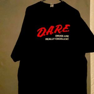 Funny D.A.R.E. T-Shirt, DRUGS ARE REALLY EXCELLENT 🤣